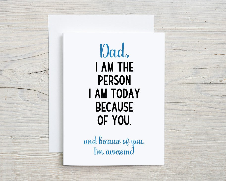 Dad - because of you Father's Day Card