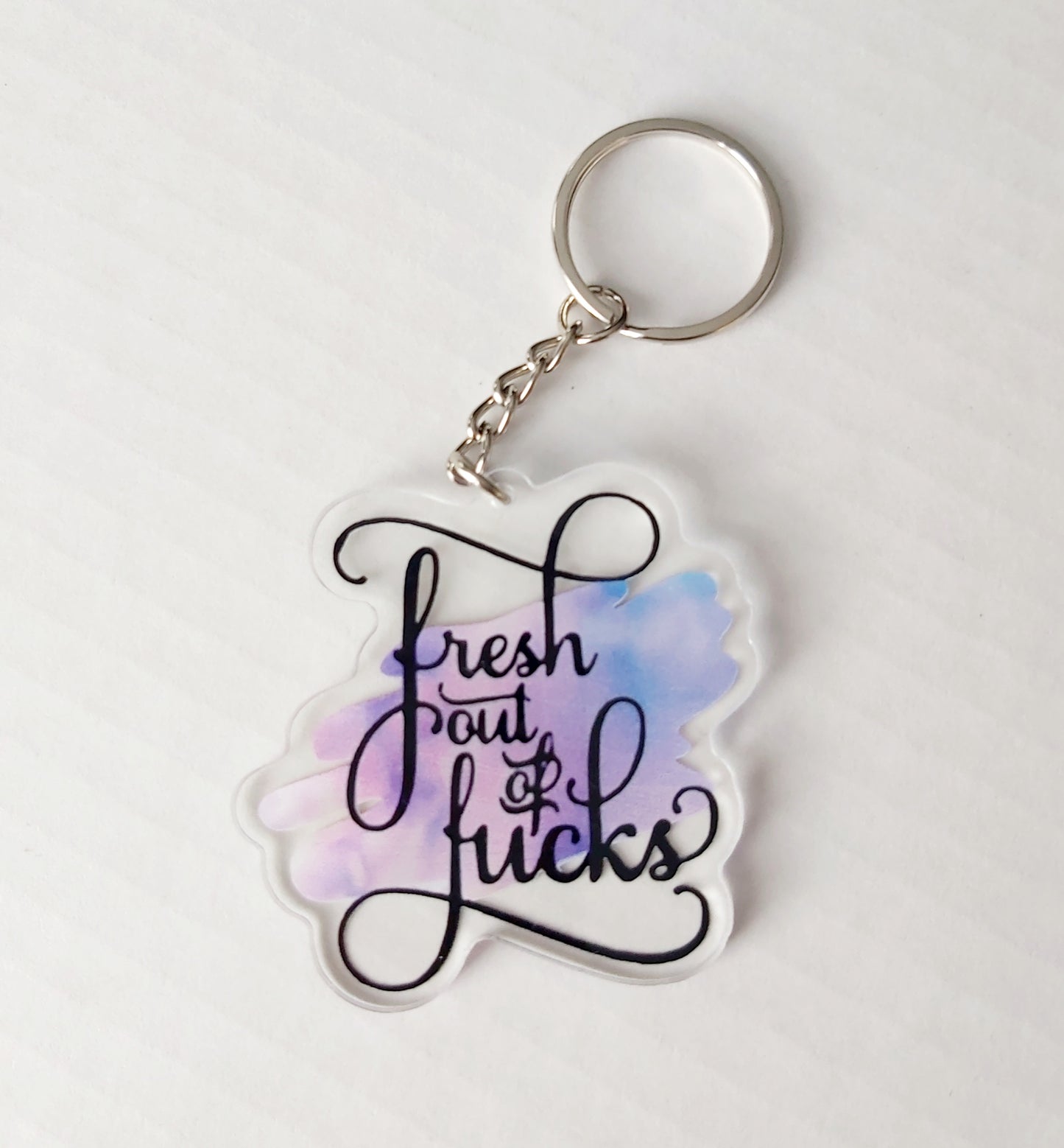 Fresh Out of Fucks Keychain