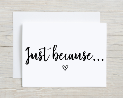 Just Because Card