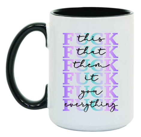 F*ck Everything Purple 15 oz Mug