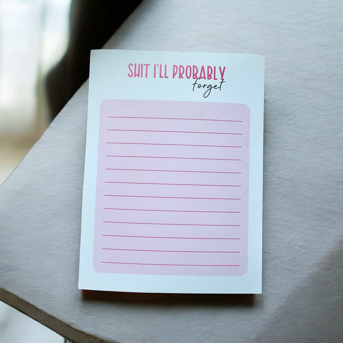 Shit I'll Probably Forget Notepad