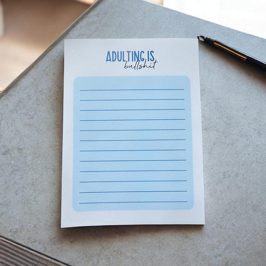 Adulting Is Bullshit Notepad
