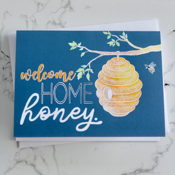 Welcome Home Honey Greeting Card