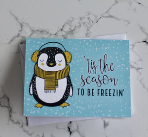 Tis the Season to be Freezin Greeting Card