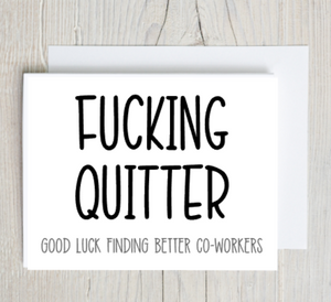 Fucking Quitter - Co-Workers Card