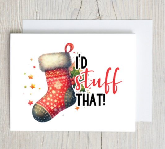 I'd Stuff That Christmas Card