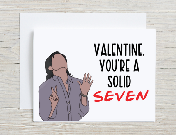 You're a SEVEN Valentine's Day Card