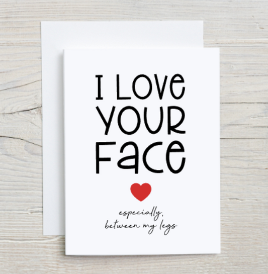 I Love Your Face Card