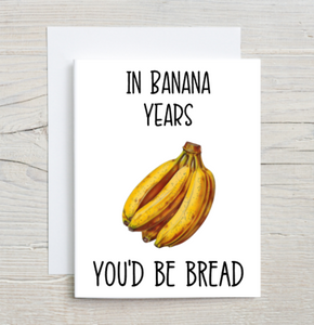 In Banana Years Birthday Card