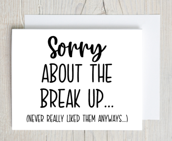 Break Up Card