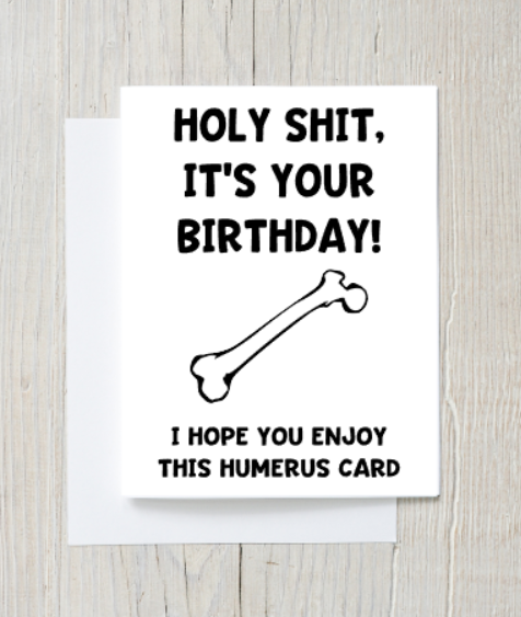 Humerus Birthday Card