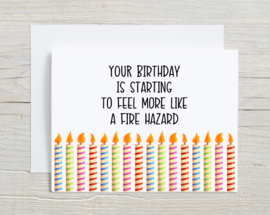 Fire Hazard Birthday Card