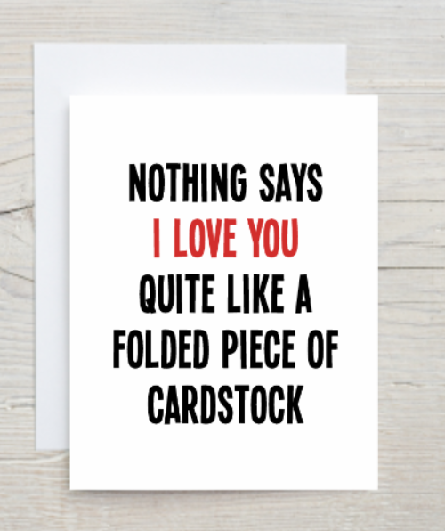 Nothing Says I Love You Valentine's Card