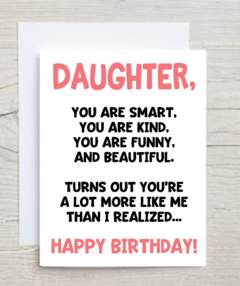Daughter YOU ARE Birthday Card