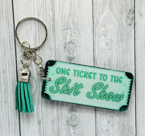 Ticket To The Shitshow Keychain