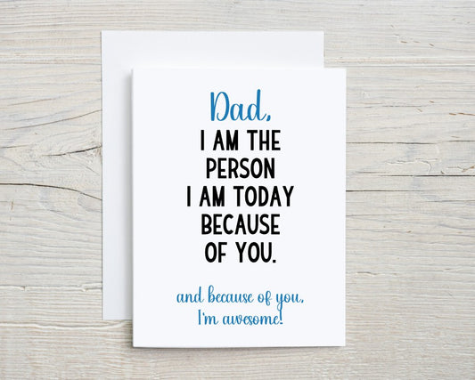Dad - because of you Father's Day Card