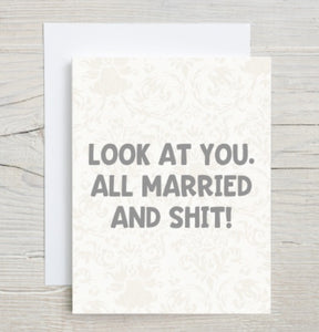 Look At You All. Married And Shit Wedding Card