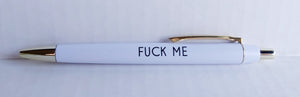 Fuck Me - Fuck Pen Collection