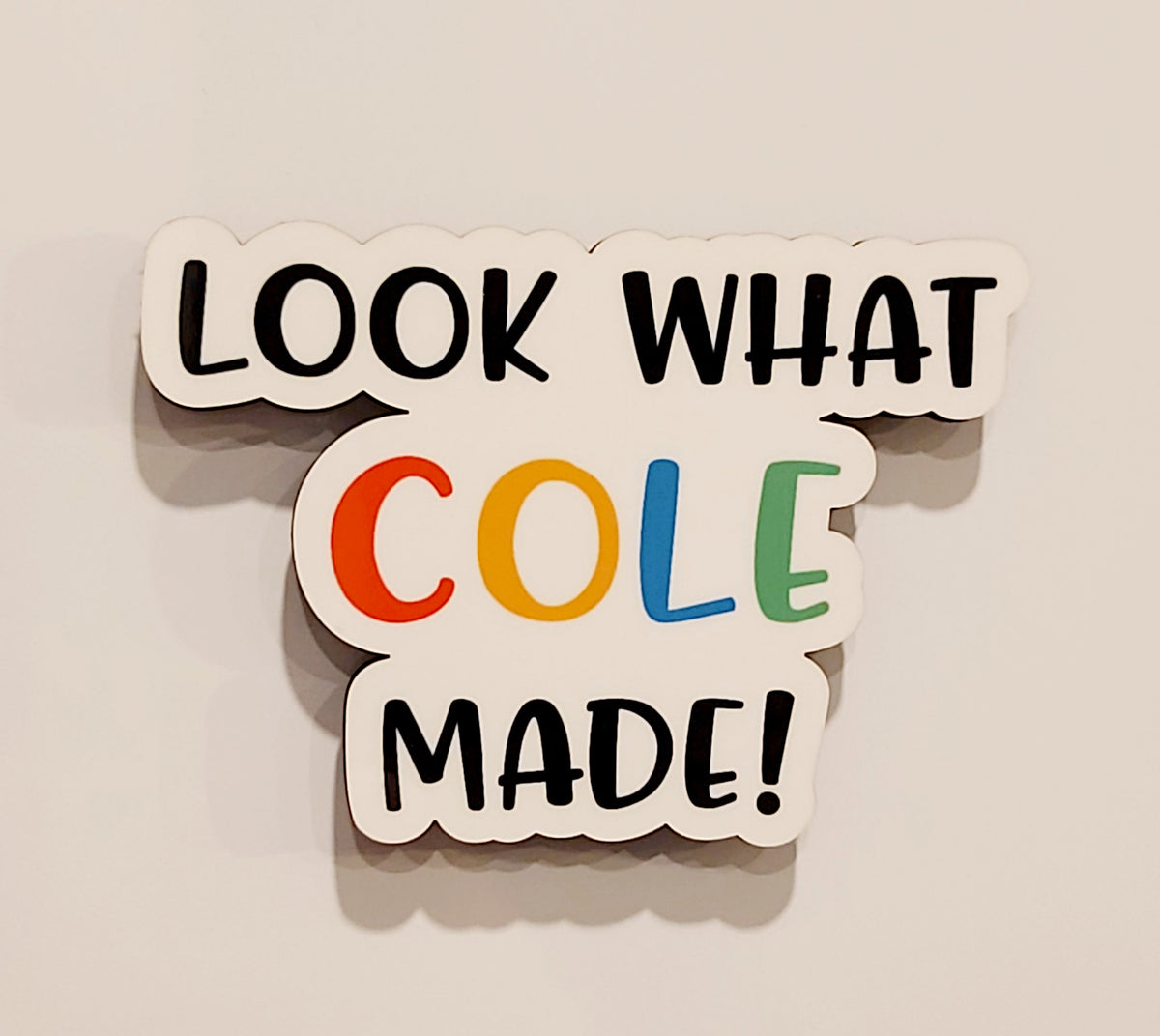 Custom Look What I Made - Magnet