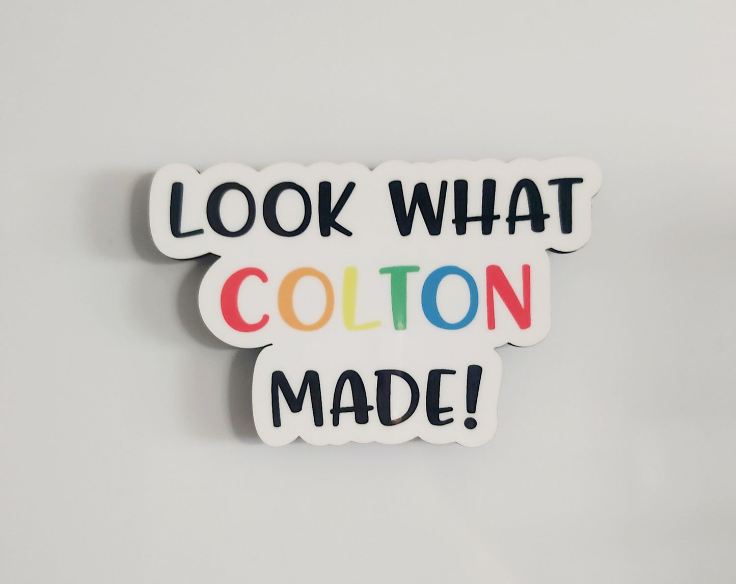 Custom Look What I Made - Magnet