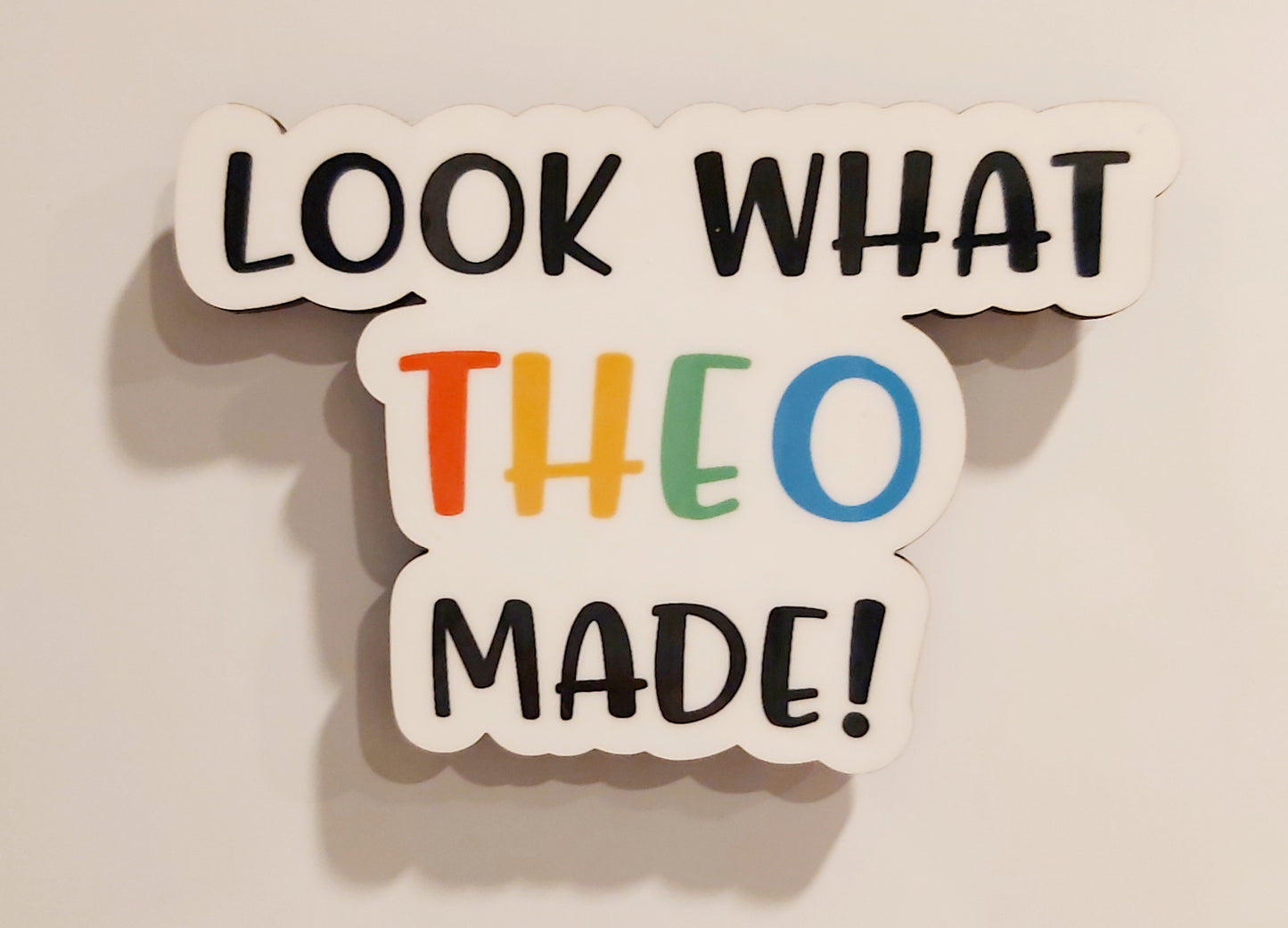 Custom Look What I Made - Magnet