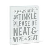If You Tinkle Sign Block
