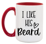 Like His Beard 15 oz Mug