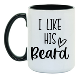 Like His Beard 15 oz Mug