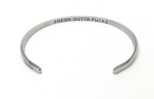 Fresh Outta Fucks - Bangle