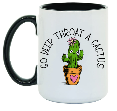 Deep Throat Cactus 15 oz Mug