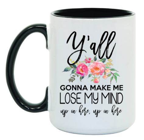 Lose My Mind 15 oz Mug