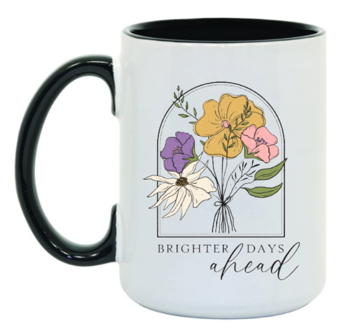 Brighter Days Ahead 15 oz Mug