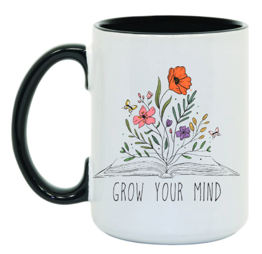 Grow Your Mind 15 oz Mug