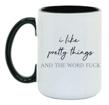 Pretty Things 15 oz Mug