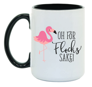 For Flock Sakes 15 oz Mug