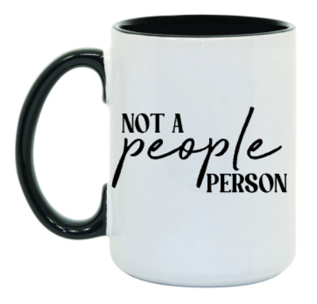 NOT A PEOPLE PERSON 15 oz Mug