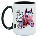 Girl Who Loves Horses 15 oz Mug