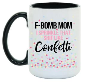 F-BOMB MOM 15 oz Mug