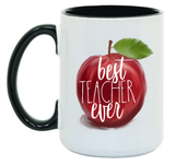 Best Teacher Ever 15 oz Mug