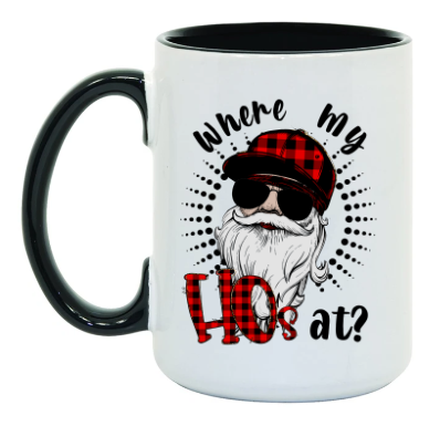 Where my Ho's At? 15 oz Mug