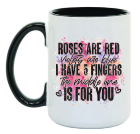 Roses Are Red Middle Finger 15 oz Mug