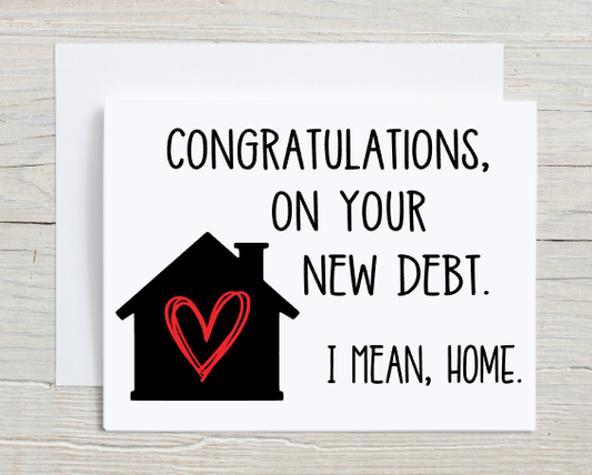 New Debt, I Mean Home Card