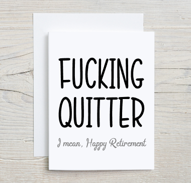 F*ing Quitter Card