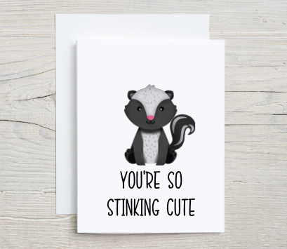 Stinking Cute Card