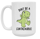 Cuntasaurus 15 oz Mug
