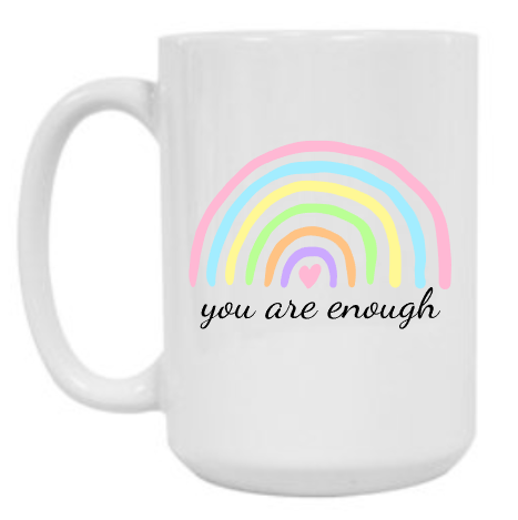 You Are Enough 15 oz Mug