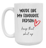 Favourite Person 15 oz Mug
