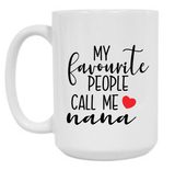 Call me Nana 15 oz Mug