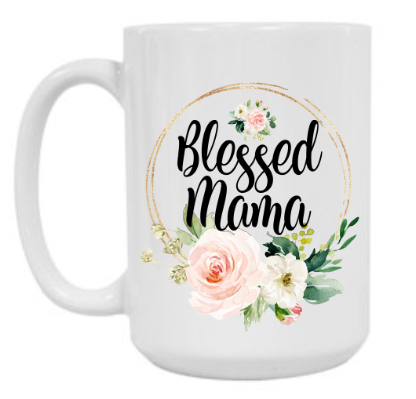 Blessed Mama 15 oz Mug