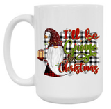 I'll Be Gnome For Christmas 15 oz Mug